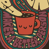 Caffeine, makes a better person Caffeine, makes a better person