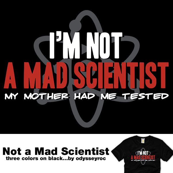 Not a Mad Scientist