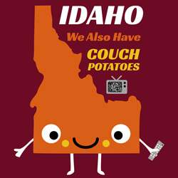 Idaho Couch Potato Idaho Couch Potato
