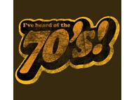 I've Heard of the 70's