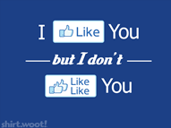 I like you, but…