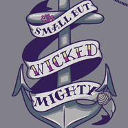 Small But Wicked Mighty Small But Wicked Mighty