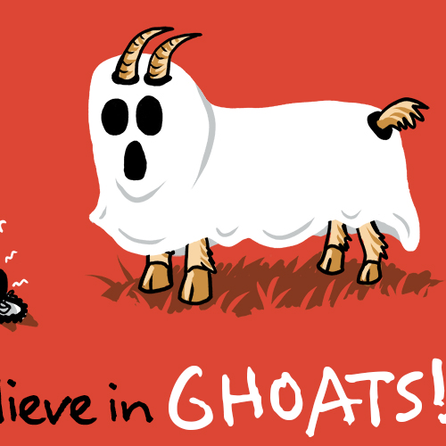 I Ain't Afraid of No Ghoat! I Ain't Afraid of No Ghoat!