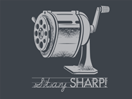 Stay Sharp!