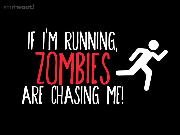 Zombies Chase Me
