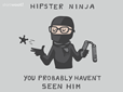 Hipster Ninja