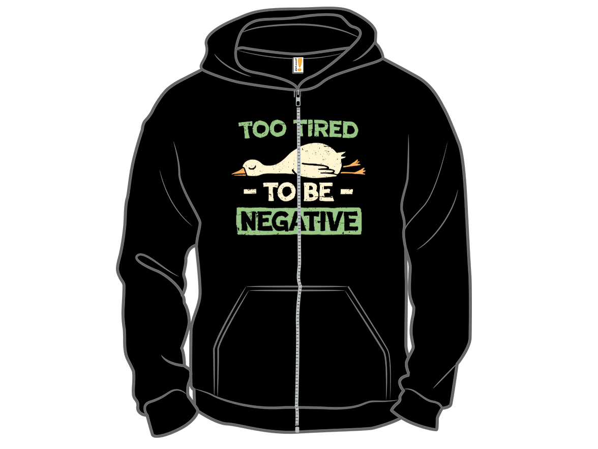 Too Tired to Be Negative - Gallery 14