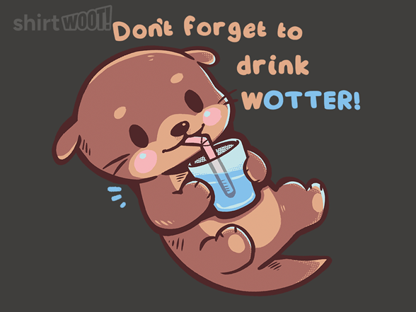 Drink wOTTER