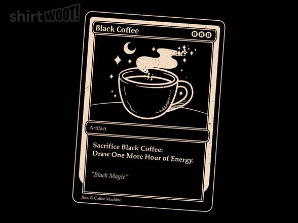 The Magic of Black Coffee