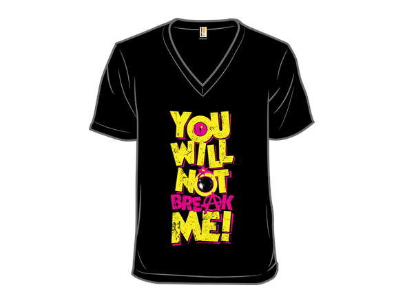 You Won't Break Me