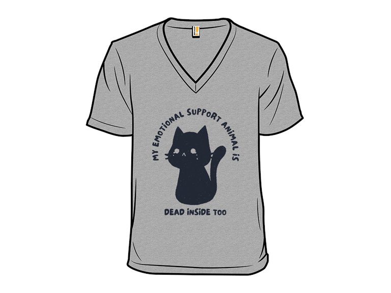 My Emotional Support Animal Is Dead Inside Too
