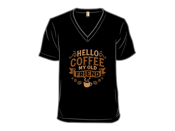 Hello Coffee My Old Friend