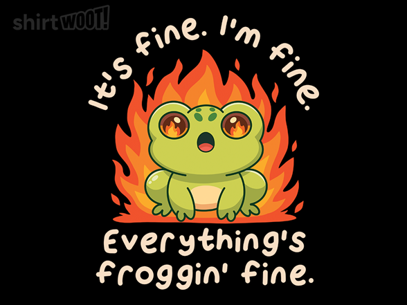 Everything Is Froggin' Fine