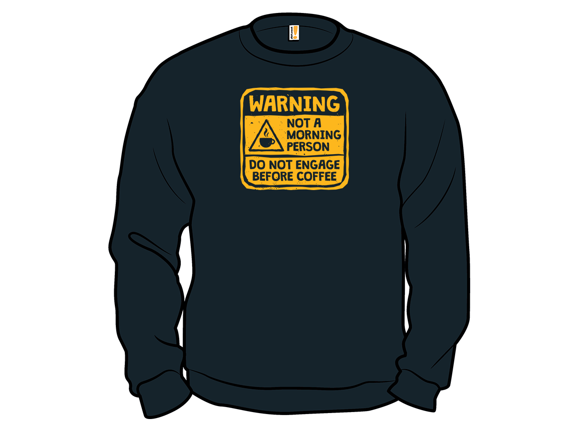 Warning, Not A Morning Person - Gallery 11