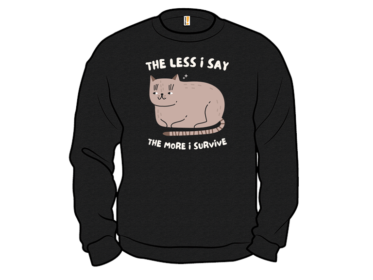 The Less I Say The More I Survive