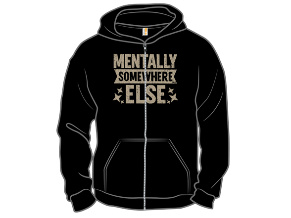 Secret Saturday Shirt: "Mentally Somewhere Else"