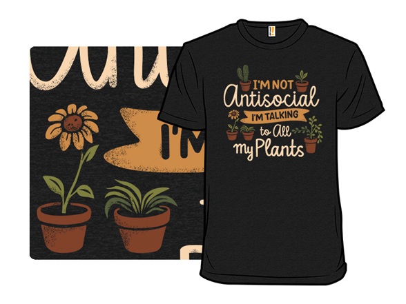 Secret Saturday Shirt: "My Plant Friends"