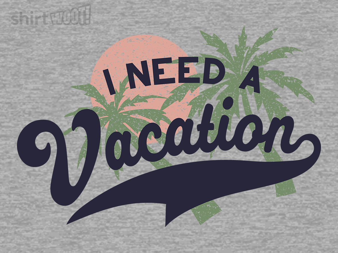 Vintage I Need a Vacation - Gallery 9