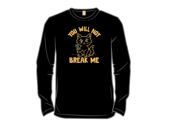 You Will Not Break Me