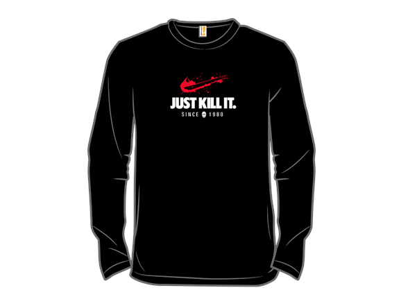 Just Kill It