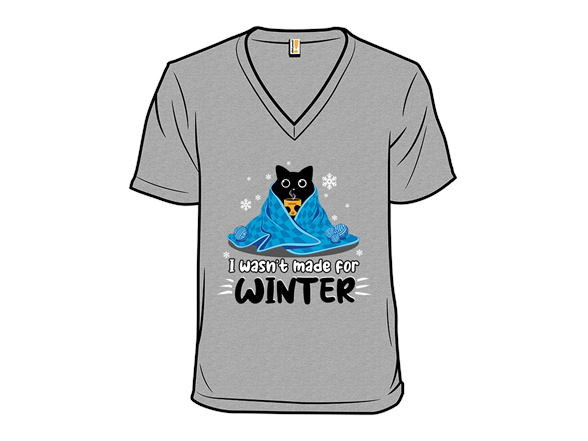 Wasn't Made for Winter!