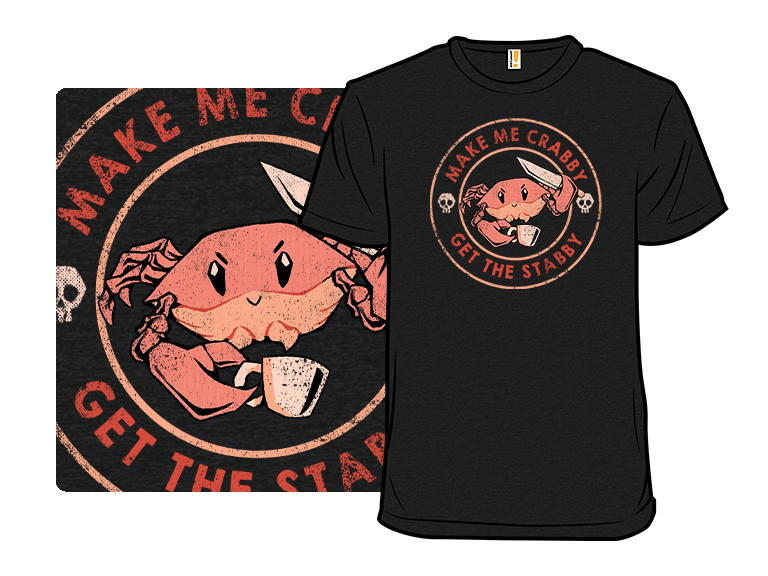 Make Me Crabby Get The Stabby - Gallery 3