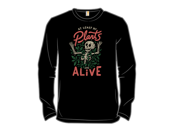 At Least My Plants Are Alive