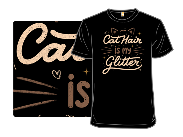 Cat Hair Is My Glitter