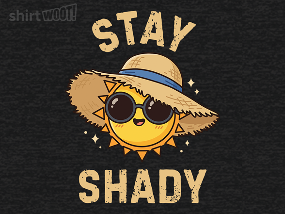 Stay Shady