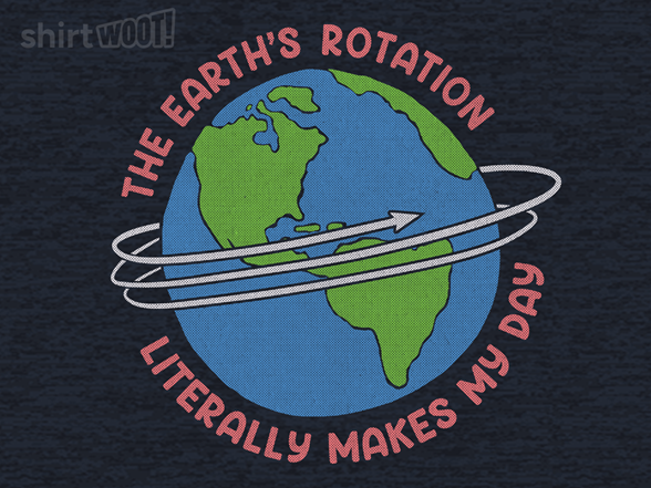 Earth's Rotation Literally Makes My Day!