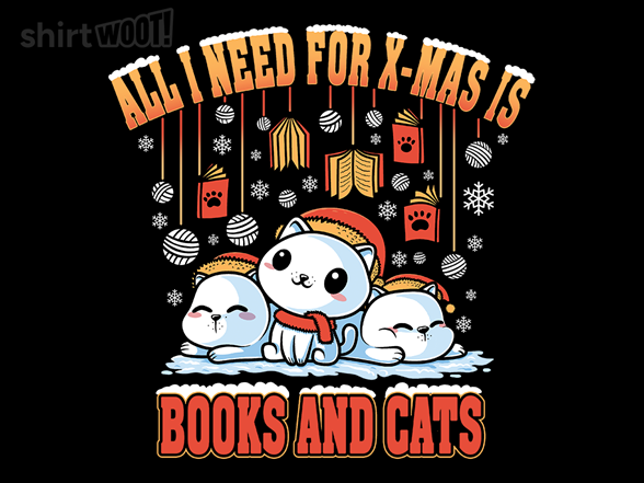 All I Need For X-Mas Is Books & Cats