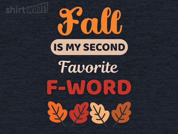 Fall Is My Second Favorite F-Word