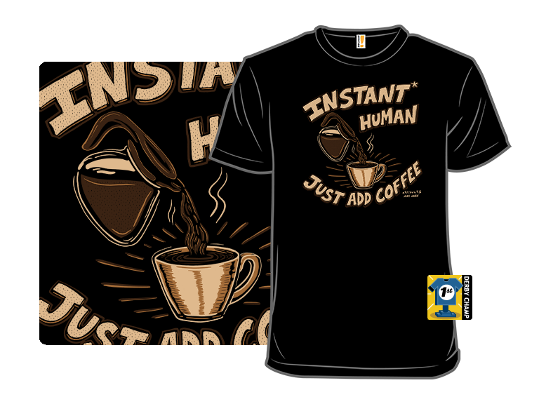 Instant Human Just Add Coffee - Gallery 8