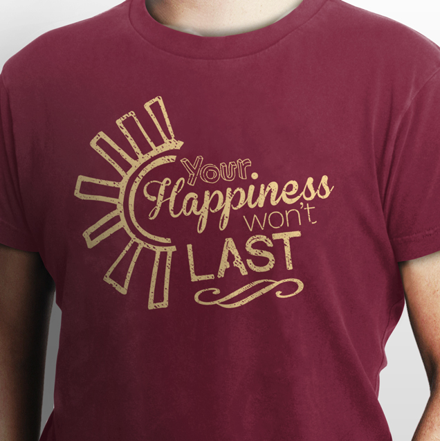 Happiness Is Fleeting Shirt