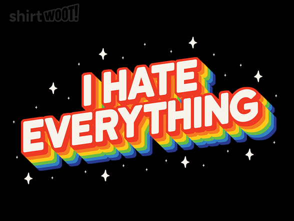 Hating Everything