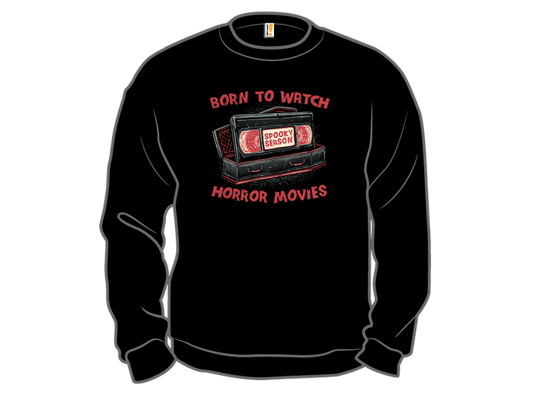 Born to Watch Horror Movies