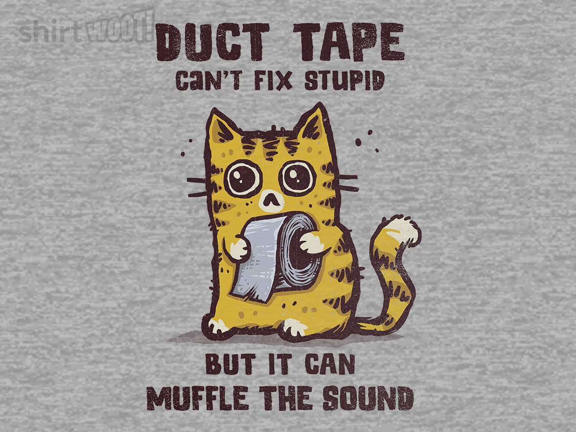 Duct Tape Can Muffle The Sound - Gallery 4