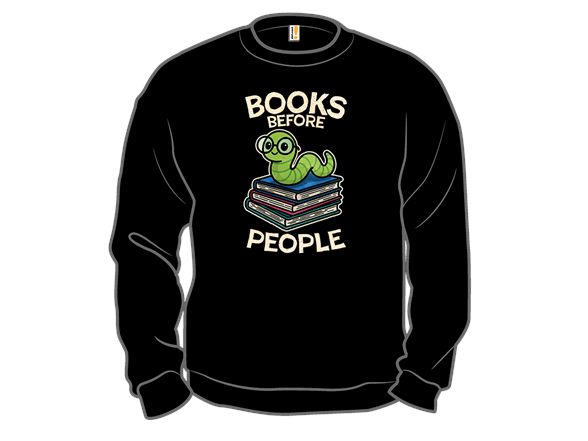 Secret Saturday Shirt: "Books Before People"