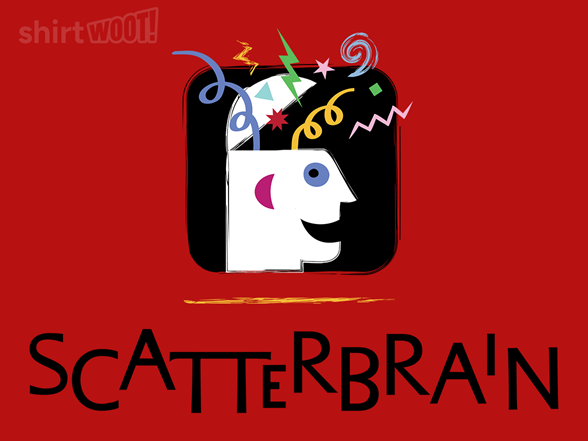 Scatterbrain