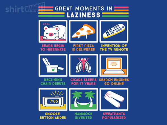 Great Moments in Laziness