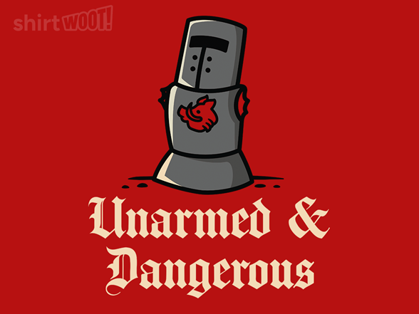 Unarmed And Dangerous