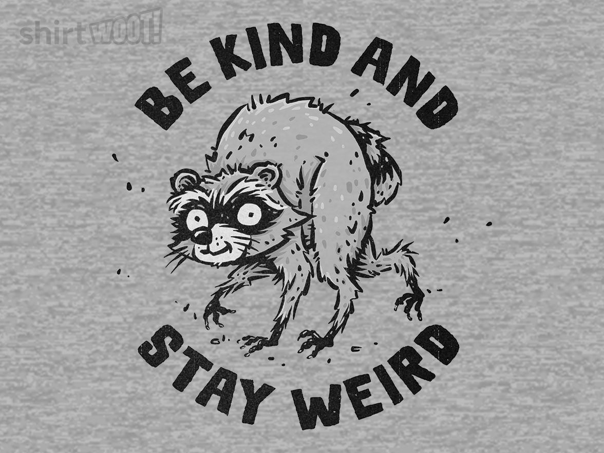 Be Kind and Stay Weird - Gallery 9