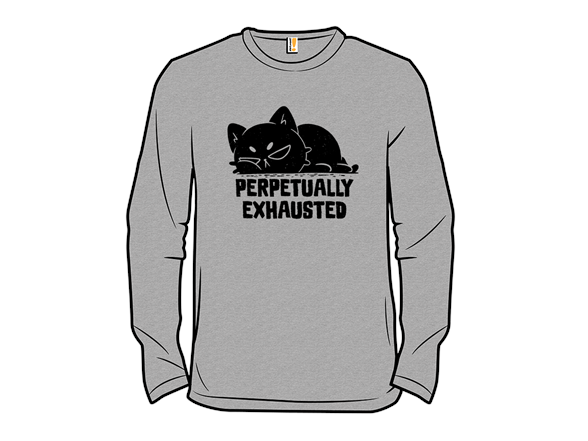 Perpetually Exhausted