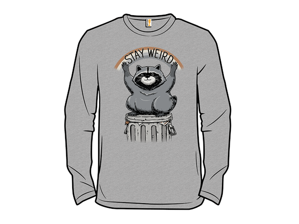 Stay Weird Raccoon