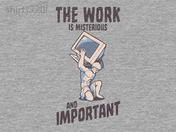 The Work Is Mysterious