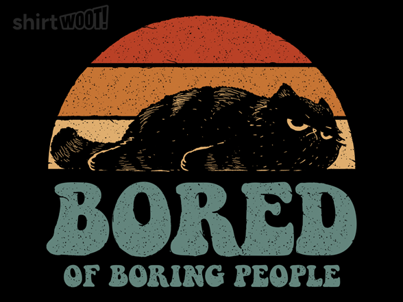 Bored of Boring People
