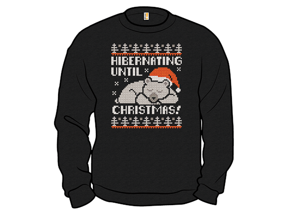 Hibernating Until Christmas Sweater