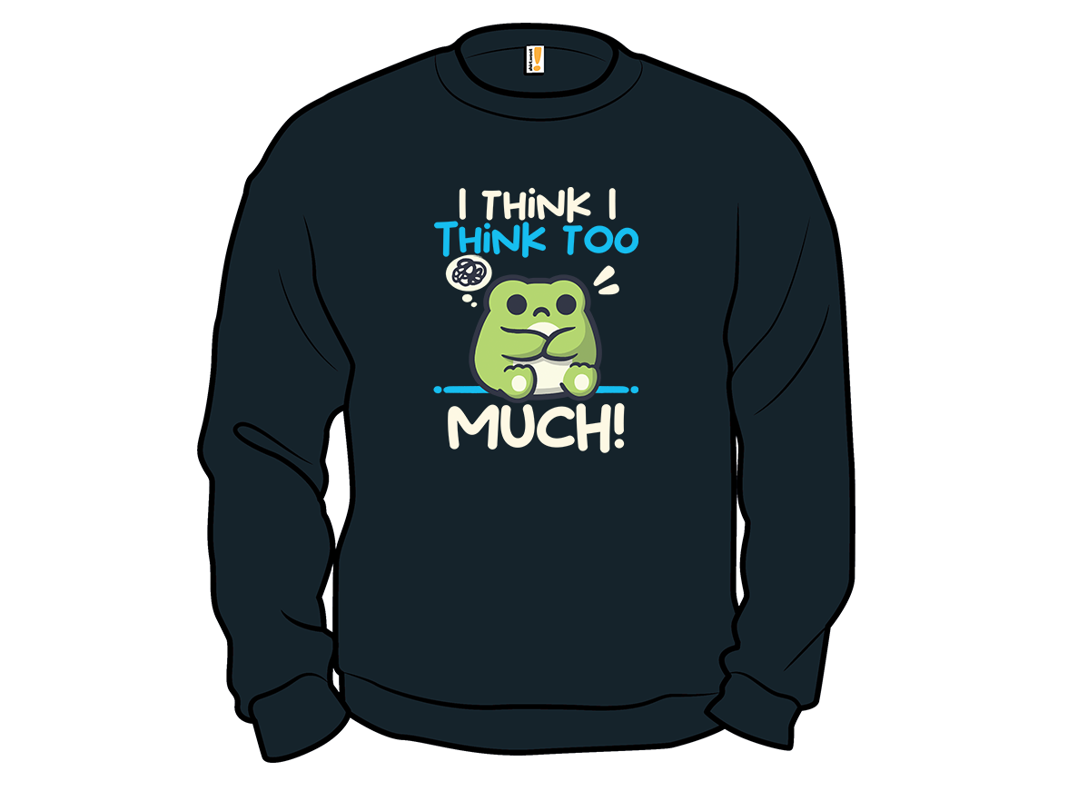 Secret Saturday Shirt: "I Think I Think too Much" - Gallery 11