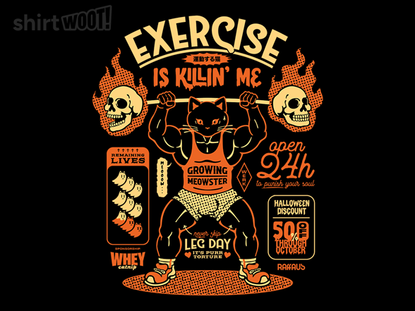 Exercise Is Killing Me
