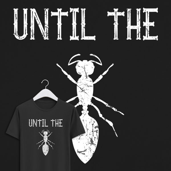 Until The End